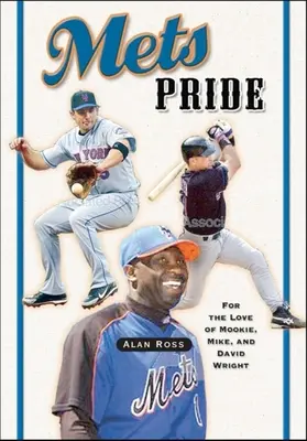 Orgullo de los Mets: Por el amor de Mookie, Mike y David Wright - Mets Pride: For the Love of Mookie, Mike and David Wright