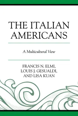 Los italoamericanos: Una visión multicultural - The Italian Americans: A Multicultural View
