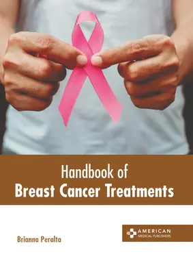 Manual de tratamientos del cáncer de mama - Handbook of Breast Cancer Treatments