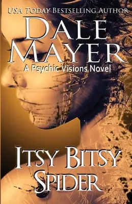 Itsy Bitsy Spider: Una novela de Psychic Visions - Itsy Bitsy Spider: A Psychic Visions novel