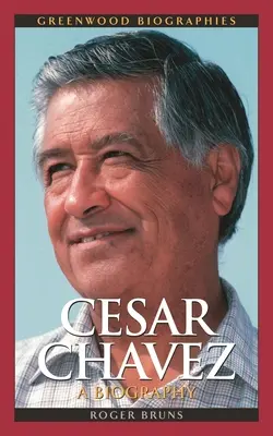 César Chávez: Una biografía - Cesar Chavez: A Biography