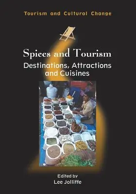 Especias y turismo: Destinos, atracciones y cocinas - Spices and Tourism: Destinations, Attractions and Cuisines