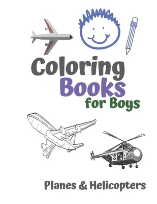 Libros para colorear para niños Aviones y Helicópteros: Libro para colorear de aviones y helicópteros para niños de 6 a 12 años - Coloring Books for Boys Planes & Helicopters: Awesome Cool Planes & Helicopters Coloring Book For Boys Aged 6-12