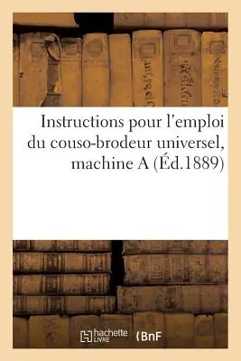 Instrucciones Para El Empleo Del Couso-Brodeur Universal, Máquina a - Instructions Pour l'Emploi Du Couso-Brodeur Universel, Machine a