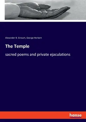 El Templo: poemas sagrados y eyaculaciones privadas - The Temple: sacred poems and private ejaculations