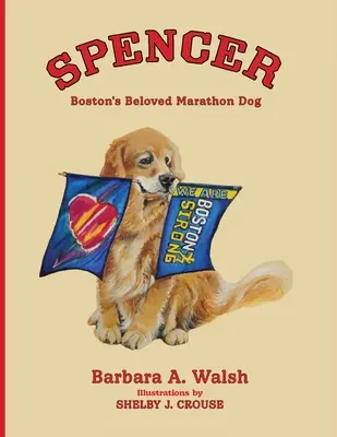 Spencer: El querido perro del maratón de Boston - Spencer: Boston's Beloved Marathon Dog