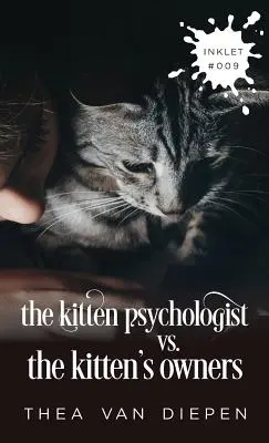 El gatito psicólogo contra los dueños del gatito - The Kitten Psychologist Versus The Kitten's Owners