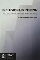 Inclusionary Zoning: Guía de ordenanzas y leyes - Inclusionary Zoning: A Guide to Ordinances and the Law