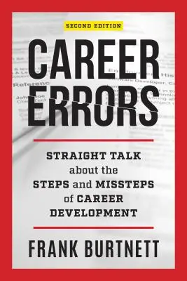 Errores profesionales: Hablando claro sobre los pasos y los errores en el desarrollo profesional - Career Errors: Straight Talk about the Steps and Missteps of Career Development