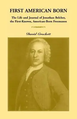 Diario de Jonathan Belcher, el primer francmasón conocido nacido en EE.UU. - Journal of Jonathan Belcher, the First-Known, American-Born Freemason