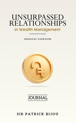 Relaciones inmejorables en la gestión de patrimonios - Unsurpassed Relationships In Wealth Management