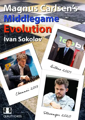 Evolución del mediojuego de Magnus Carlsen - Magnus Carlsen's Middlegame Evolution