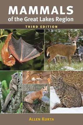Mamíferos de la región de los Grandes Lagos, 3a Ed. - Mammals of the Great Lakes Region, 3rd Ed.