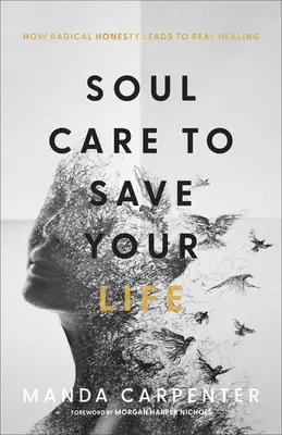 Cuidado del alma para salvar la vida - Soul Care to Save Your Life