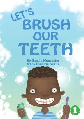 Cepillémonos los dientes - Let's Brush Our Teeth