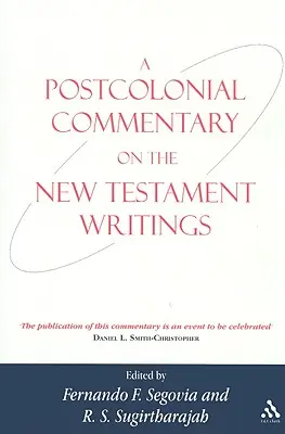 Un comentario postcolonial sobre los escritos del Nuevo Testamento - A Postcolonial Commentary on the New Testament Writings