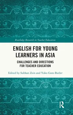 Inglés para jóvenes estudiantes en Asia: Retos y orientaciones para la formación del profesorado - English for Young Learners in Asia: Challenges and Directions for Teacher Education