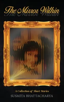 El espejo interior - Colección de relatos breves - The Mirror Within - A Collection of Short Stories