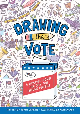 Dibujando el voto: Una historia de novela gráfica para futuros votantes - Drawing the Vote: A Graphic Novel History for Future Voters
