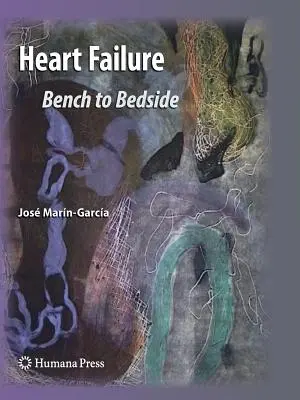 La Insuficiencia Cardíaca: Bench to Bedside - Heart Failure: Bench to Bedside