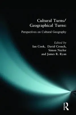 Giros culturales/giros geográficos: Perspectivas de la geografía cultural - Cultural Turns/Geographical Turns: Perspectives on Cultural Geography