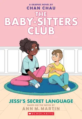 El Lenguaje Secreto de Jessi (El Club de las Niñeras Novela Gráfica #12): A Graphix Book (Edición Adaptada) - Jessi's Secret Language (the Baby-Sitters Club Graphic Novel #12): A Graphix Book (Adapted Edition)