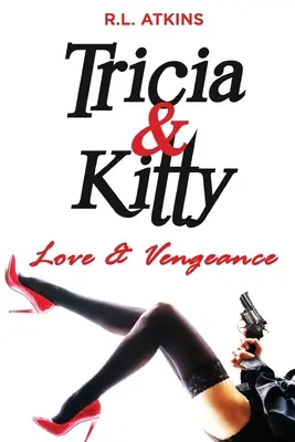 Tricia y Kitty: Amor y venganza - Tricia & Kitty: Love and Vengeance