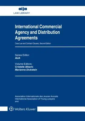 Contratos internacionales de agencia comercial y distribución: Jurisprudencia y cláusulas contractuales - International Commercial Agency and Distribution Agreements: Case Law and Contract Clauses