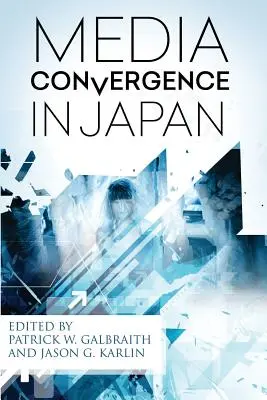 Convergencia de los medios de comunicación en Japón - Media Convergence in Japan