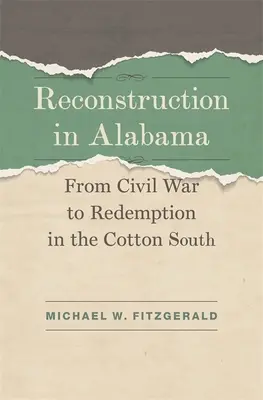 Reconstrucción en Alabama: De la Guerra Civil a la Redención en el Sur Algodonero - Reconstruction in Alabama: From Civil War to Redemption in the Cotton South