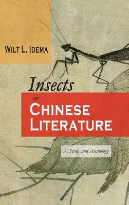 Los insectos en la literatura china: Estudio y antología - Insects in Chinese Literature: A Study and Anthology