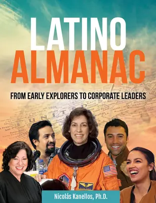 Almanaque Latino: De los primeros exploradores a los líderes empresariales - Latino Almanac: From Early Explorers to Corporate Leaders