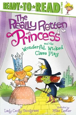 La princesa realmente podrida y el maravilloso y perverso juego de clase - The Really Rotten Princess and the Wonderful, Wicked Class Play