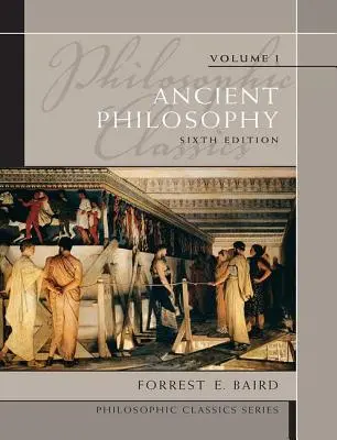 Clásicos filosóficos: Filosofía Antigua, Volumen I - Philosophic Classics: Ancient Philosophy, Volume I