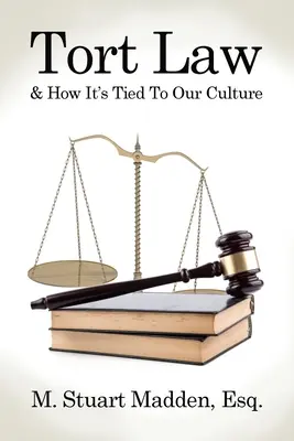El derecho de daños y su relación con nuestra cultura - Tort Law and How It's Tied To Our Culture