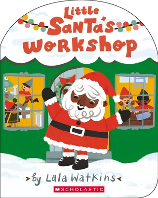 El taller del pequeño Papá Noel (un libro de Lala Watkins) - Little Santa's Workshop (a Lala Watkins Book)