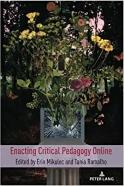 Pedagogía crítica en línea - Enacting Critical Pedagogy Online