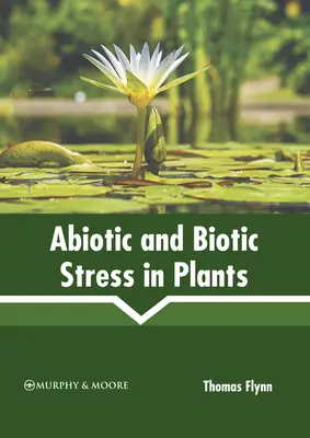 Estrés abiótico y biótico en las plantas - Abiotic and Biotic Stress in Plants