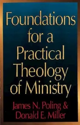 Fundamentos para una teología práctica del ministerio - Foundations for a Practical Theology of Ministry