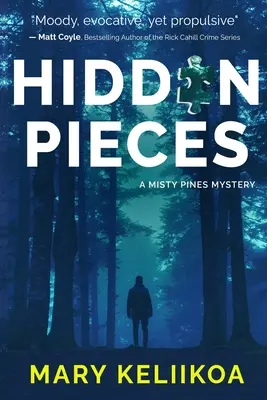 Piezas ocultas: Un misterio de Misty Pines - Hidden Pieces: A Misty Pines Mystery