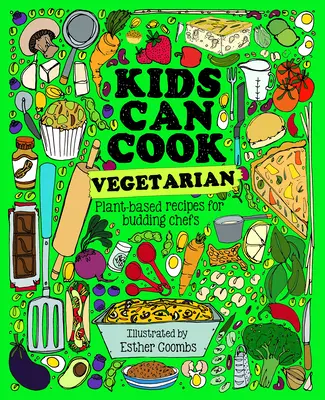 Los niños cocinan vegetariano: Recetas sin carne para chefs en ciernes - Kids Can Cook Vegetarian: Meat-Free Recipes for Budding Chefs