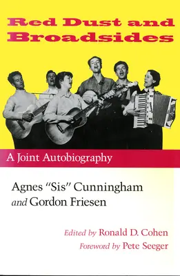 Red Dust and Broadsides: A Joint Autobiography: Agnes Sis« Cunningham y Gordon Friesen». - Red Dust and Broadsides: A Joint Autobiography: Agnes Sis