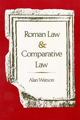 Derecho Romano y Derecho Comparado - Roman Law and Comparative Law