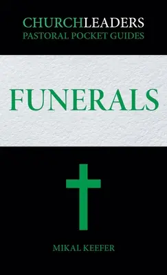 Guías pastorales de bolsillo ChurchLeaders: Funerales - ChurchLeaders Pastoral Pocket Guides: Funerals