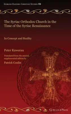 La Iglesia ortodoxa siríaca en la época del Renacimiento siríaco - The Syriac Orthodox Church in the Time of the Syriac Renaissance