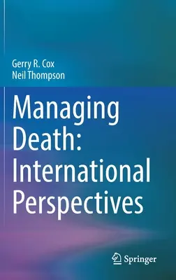 Gestión de la muerte: Perspectivas internacionales - Managing Death: International Perspectives