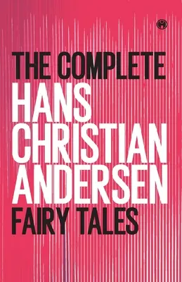 Cuentos completos de Hans Christian Andersen - The Complete Hans Christian Andersen Fairy Tales