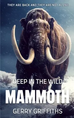 En lo profundo de la naturaleza: Mammoth - Deep In The Wild: Mammoth