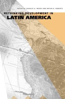 Repensar el desarrollo en América Latina - Rethinking Development in Latin America