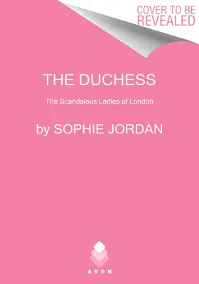 La duquesa: Las escandalosas damas de Londres - The Duchess: The Scandalous Ladies of London